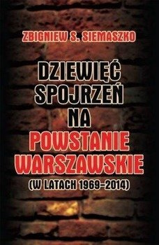 Dziewięć spojrzeń na Powstanie Warszawskie