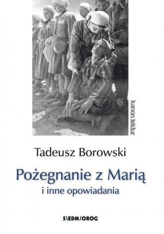 Pożegnanie z Marią i inne opowiadania, Tomasz Borkowski