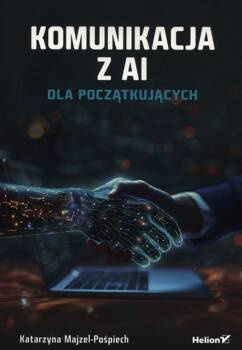 Komunikacja z AI Dla początkujących, Majzel-Pośpiech Katarzyna
