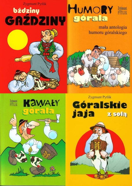 Bździny gaździny + Humory górala + Kawały górala + Góralskie jaja z solą PAKIET 4, Zygmunt Pytlik