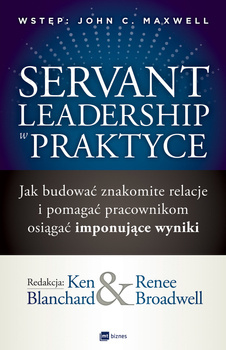 Servant Leadership w praktyce, Blanchard Broadwell