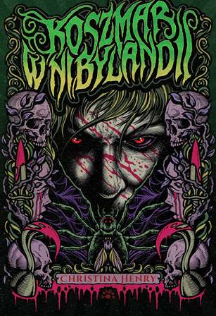 Koszmar w Nibylandii, Christina Henry