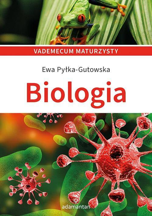 Vademecum maturzysty. Biologia, Ewa Pyłka-Gutowska