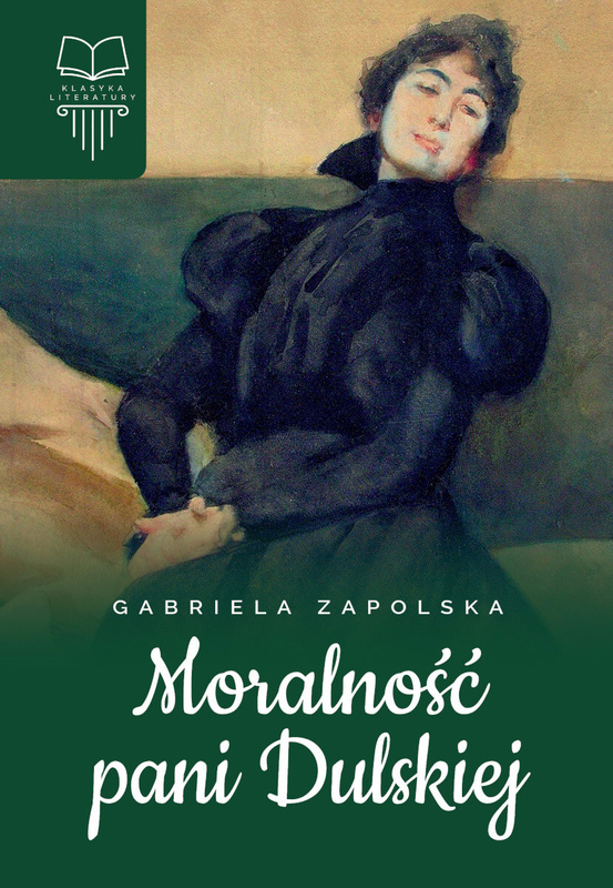 Moralność pani Dulskiej, Gabriela Zapolska