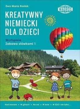 Kreatywny niemiecki dla dzieci. Wortspiele WAGROS - Ewa Maria Rostek