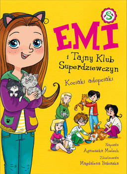 Emi i Tajny Klub Superdziewczyn. Kociaki adopciaki. Tom 14, Agnieszka Mielech
