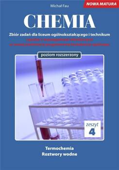 Chemia. Zbiór zadań LO Zeszyt 4 ZR, Michał Fau