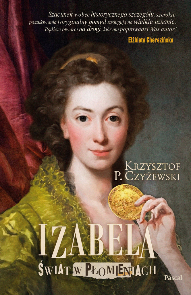 Izabela. Świat w płomieniach, Krzysztof P. Czyżewski