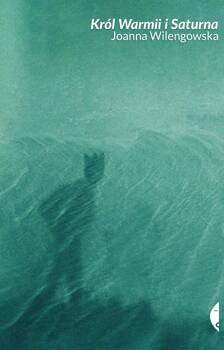 Król Warmii i Saturna, Joanna Wilengowska