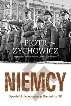 Niemcy, Piotr Zychowicz