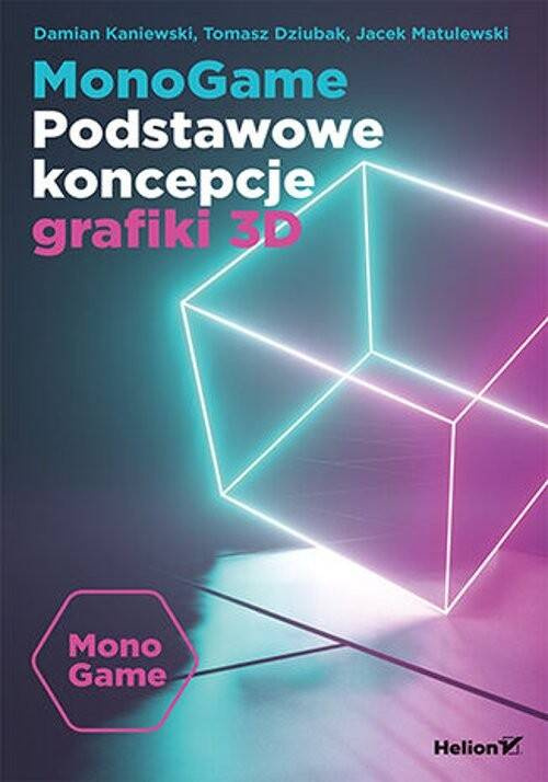 MonoGame. Podstawowe koncepcje grafiki 3D, Kaniewski Damian