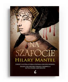 Na szafocie, Hilary Mantel