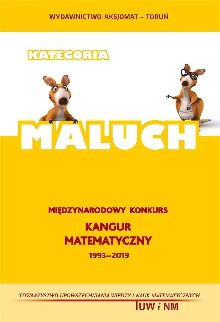 Matematyka z wesołym Kangurem. Poziom MALUCH 2019 - praca zbiorowa