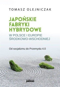 Japońskie fabryki hybrydowe w Polsce i w Europie, Tomasz Olejniczak