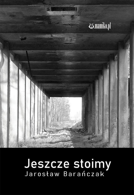 Jeszcze stoimy, Jarosław Barańczak