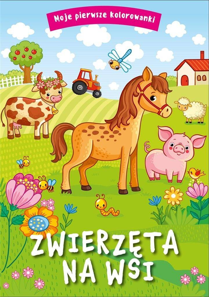 Moje pierwsze kolorowanki. Zwierzęta na wsi, praca zbiorowa