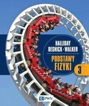 Podstawy fizyki Tom 3 - David Halliday, Robert Resnick, Walker Jearl