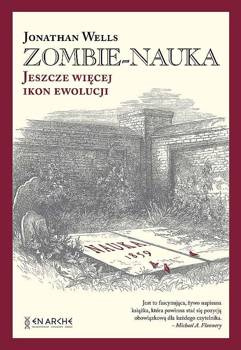 Zombie-nauka. Jeszcze więcej ikon ewolucji - Jonathan Wells