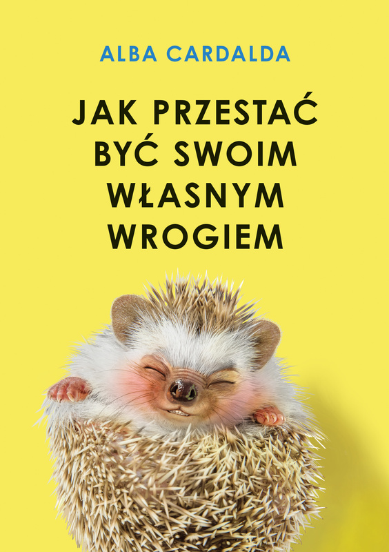 Jak przestać być swoim własnym wrogiem, Alba Cardalda