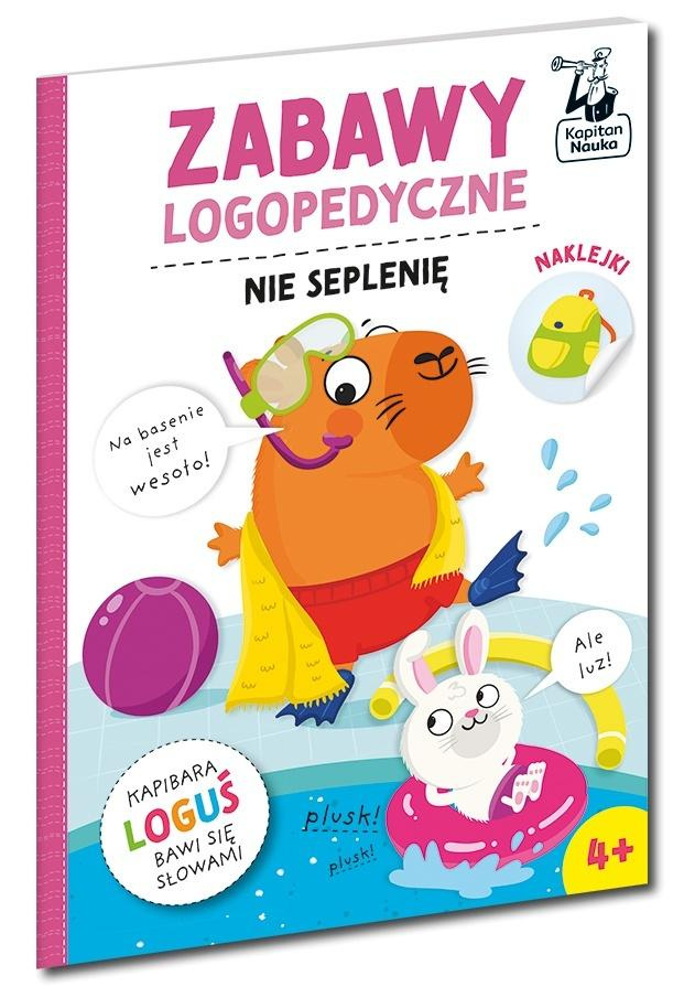Kapitan Nauka. Zabawy logopedyczne. Nie seplenię, Ewelina Protasewicz