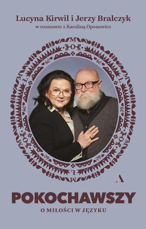 Pokochawszy. O miłości w języku, Jerzy Bralczyk