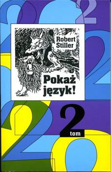 Pokaż język! Tom 2, Robert Stiller