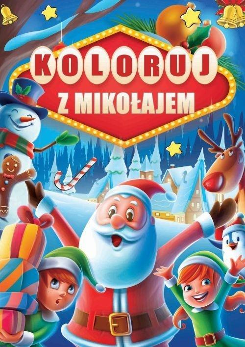 Koloruj z Mikołajem, praca zbiorowa