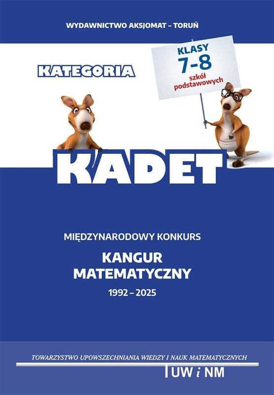 Matematyka z wesołym kangurem kategoria Kadet 2025, praca zbiorowa