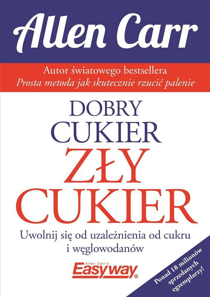 Dobry cukier. Zły cukier - Allen Carr