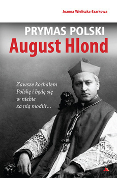 Prymas Polski August Hlond, Joanna Wieliczka-Szarkowa