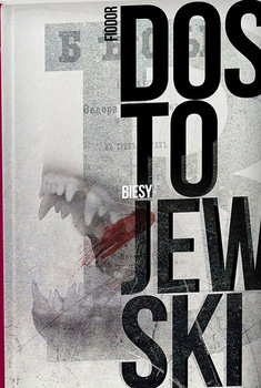 Biesy, Fiodor Dostojewski