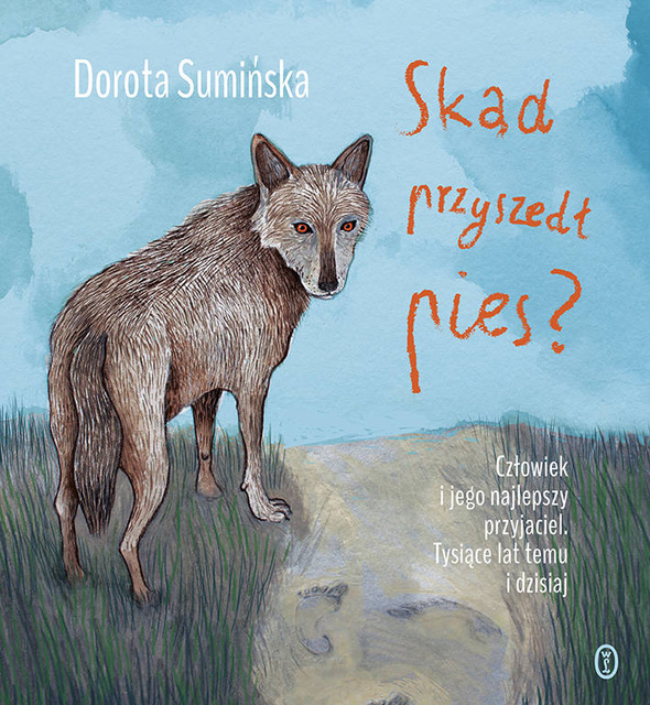 Skąd przyszedł pies?, Dorota Sumińska