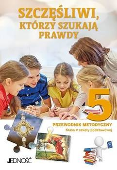 Religia SP 5 Szczęśliwi którzy szukają..Przewodnik - ks. dr K. Mielnicki, E. Kondrak