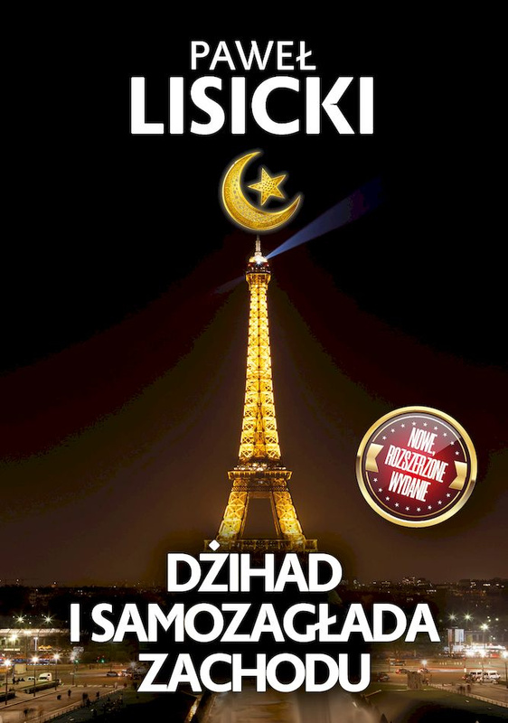 Dżihad i samozagłada Zachodu, Paweł Lisicki