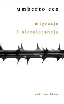 Migracje i nietolerancja, Umberto Eco
