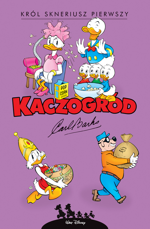 Król Skneriusz Pierwszy i inne historie z lat 1967–1972. Kaczogród, Carl Barks