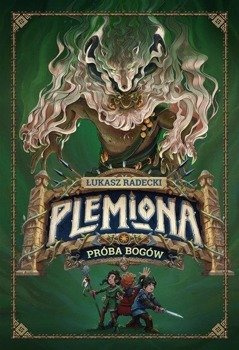 Plemiona. T.2 Próba bogów, Łukasz Radecki