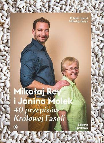 40 przepisów Królowej Fasoli - Mikołaj Rey, Janina Molek