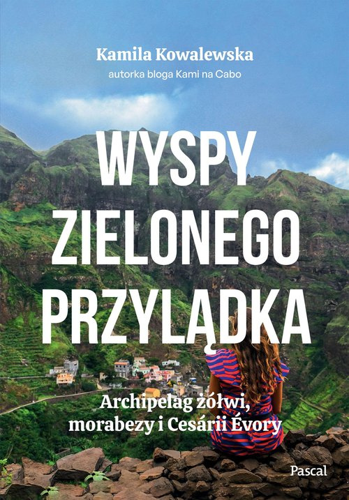 Wyspy Zielonego Przylądka Archipelag żółwi, morabezy i Cesárii Évory, Kowalewska Kamila