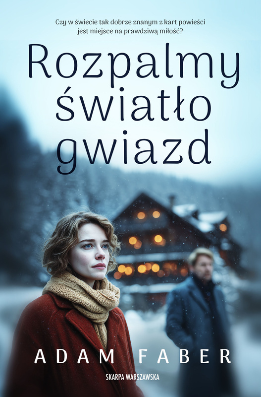 Rozpalmy światło gwiazd, Adam Faber