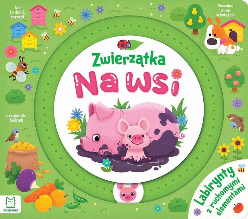 Zwierzątka na wsi. Labirynty z ruchomymi elementami, Agnieszka Bator