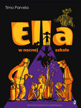 Ella w nocnej szkole. Ella, tom 5, Timo Parvela