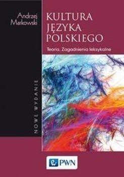 Kultura języka polskiego - Andrzej Markowski