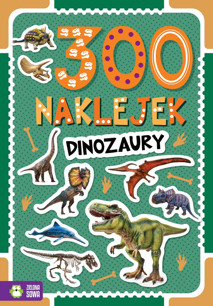 Dinozaury. 300 naklejek, Opracowanie zbiorowe