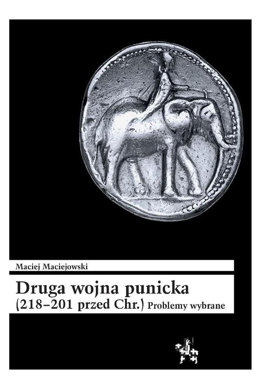 Druga wojna punicka (218-201 przed Chr.), Maciej Maciejowski