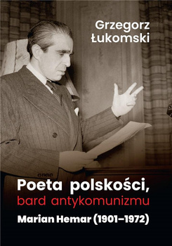 Poeta polskości, bard antykomunizmu, Grzegorz Łukomski