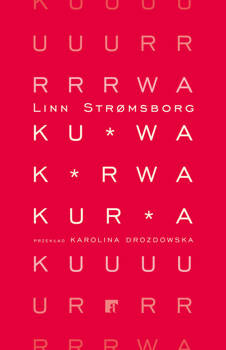Kurwa, kurwa, kurwa, Stromsborg Linn
