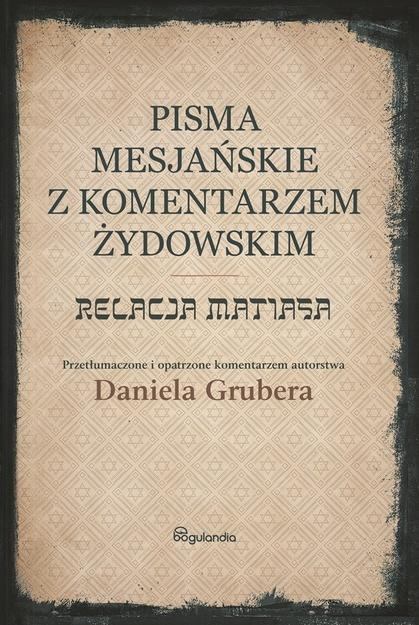 Pisma Mesjańskie z komentarzem żydowskim, Daniel Gruber