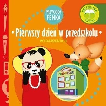 Przygody Fenka. Pierwszy dzień w przedszkolu - praca zbiorowa