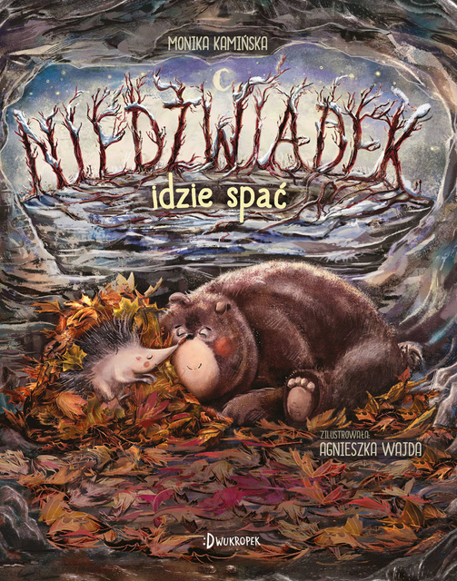 Niedźwiadek idzie spać. Niedźwiadek, tom 4, Monika Kamińska